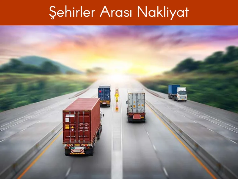 şehirler arası nakliyat